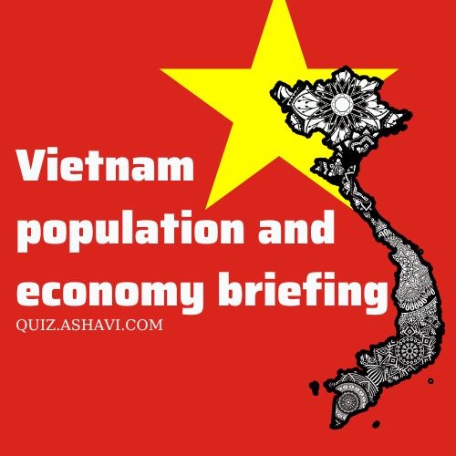 Vietnam population and economy briefing